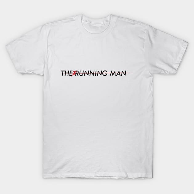 The Running Man T-Shirt by BishopCras